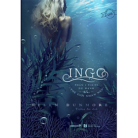 Ingo (Phần 1 Series Du Hành Đến Thế Giới Nhân Ngư)